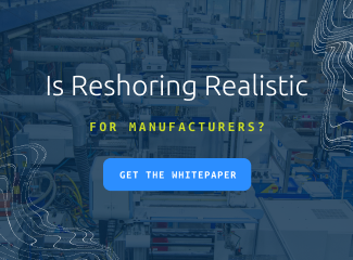 Exploring Reshoring: Insights for Manufacturers